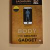 Knyga Sadhguru body the greatest gadget 24 7