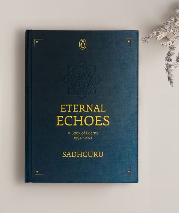Книга Садхгуру англійською мовою "Eternal Echoes - A Book Of Poems (1994-2021)" - Зображення 2