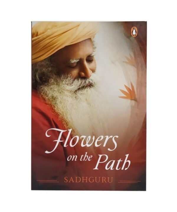 Книга Садхгуру англійською мовою "Flowers on the path" - Зображення 2