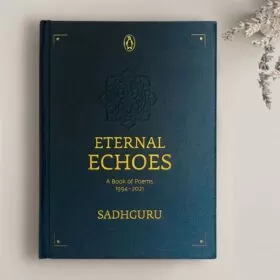 Alternative view of Книга Садхгуру англійською мовою "Eternal Echoes - A Book Of Poems (1994-2021)"