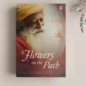 Книга Садхгуру англійською мовою "Flowers on the path"